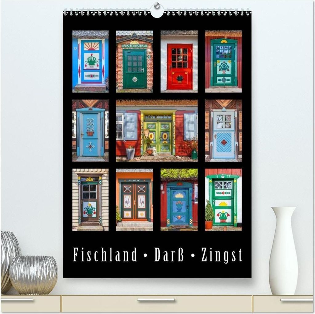Türen - Meisterwerke aus Fischland, Darß und Zingst (hochwertiger Premium Wandkalender 2026 DIN A2 hoch), Kunstdruck in Hochglanz