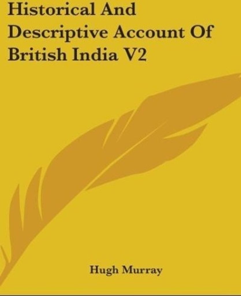 Historical And Descriptive Account Of British India V2