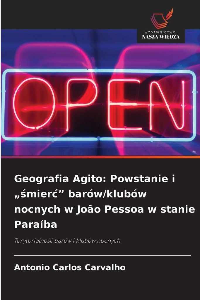 Geografia Agito: Powstanie i "¿mier¿" barów/klubów nocnych w João Pessoa w stanie Paraíba