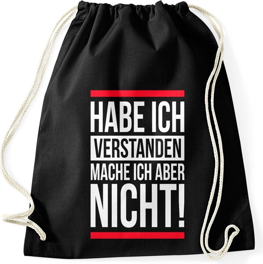 Turnbeutel Habe ich verstanden mache ich aber nicht Spruch Sprüche Quote Gymbag Moonworks schwarz unisize