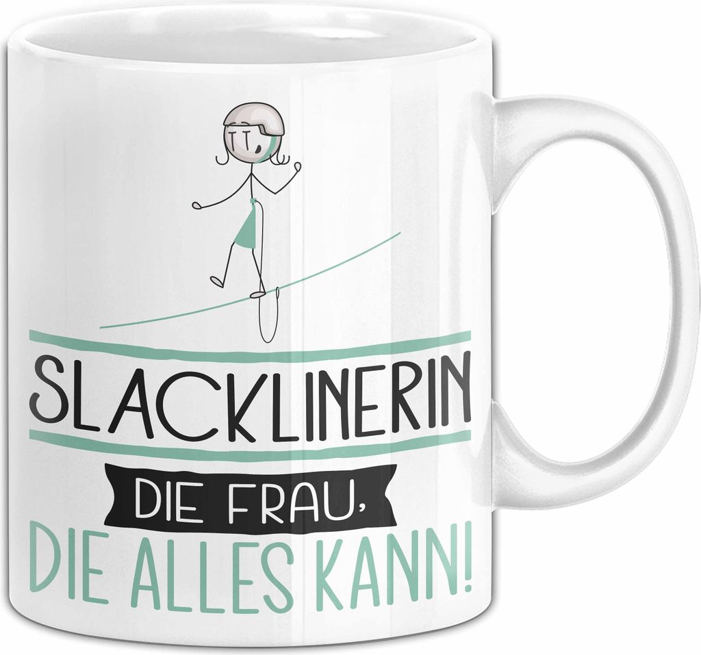 Slacklinerin Geschenk Tasse Becher Die Frau Die Allen Kann Geschenkidee für eine Slacklinerin Lustig (Weiß)