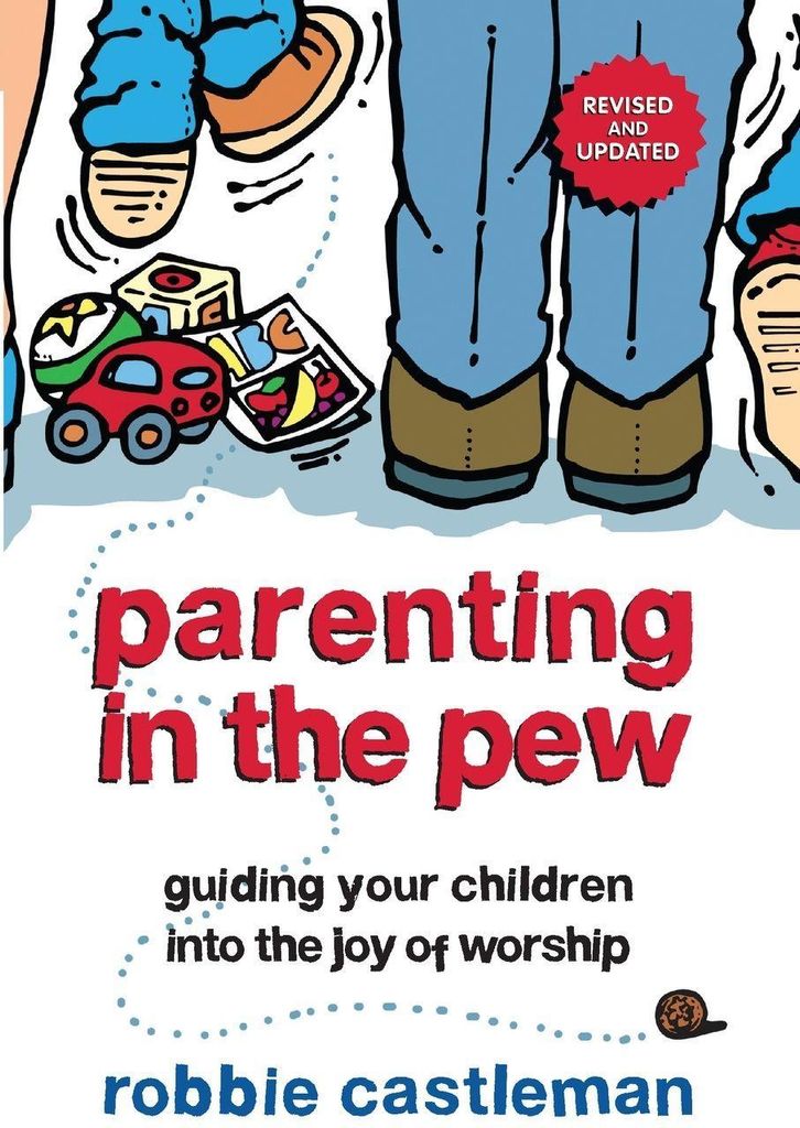 Parenting in the Pew: Guiding Your Children Int. Castleman