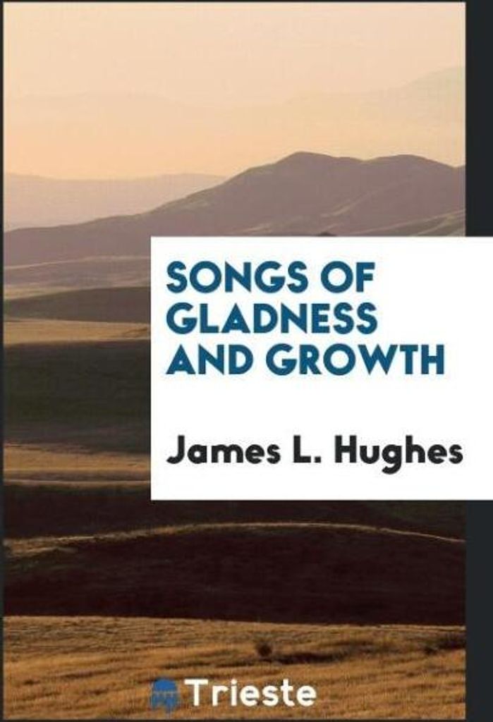 Songs of Gladness and Growth