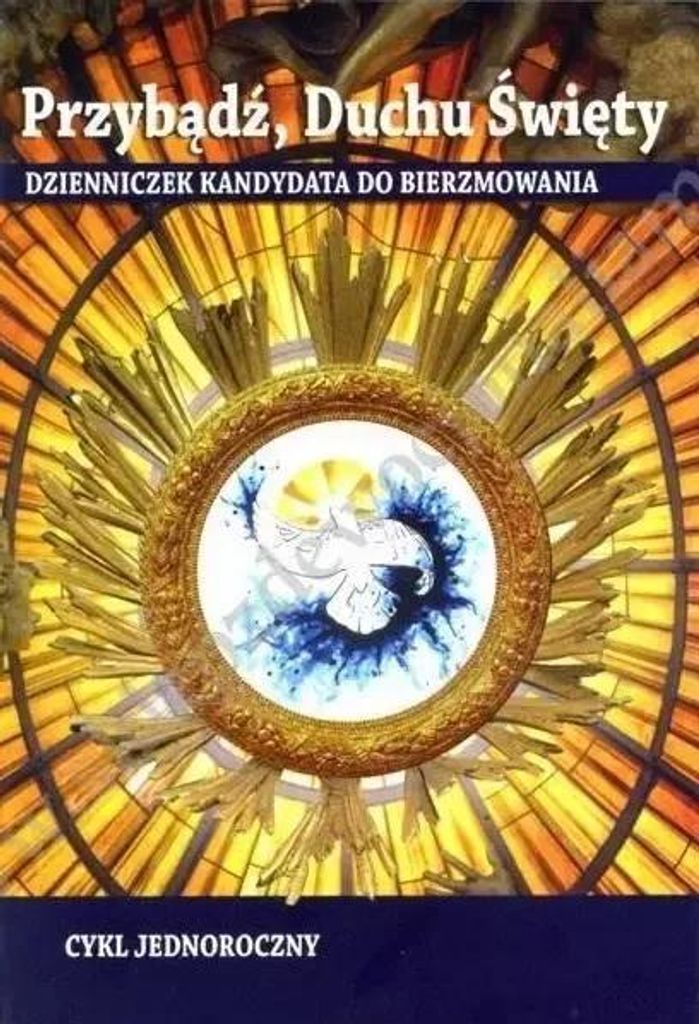 Przybądź, Duchu Święty - cykl jednoroczny - praca zbiorowa