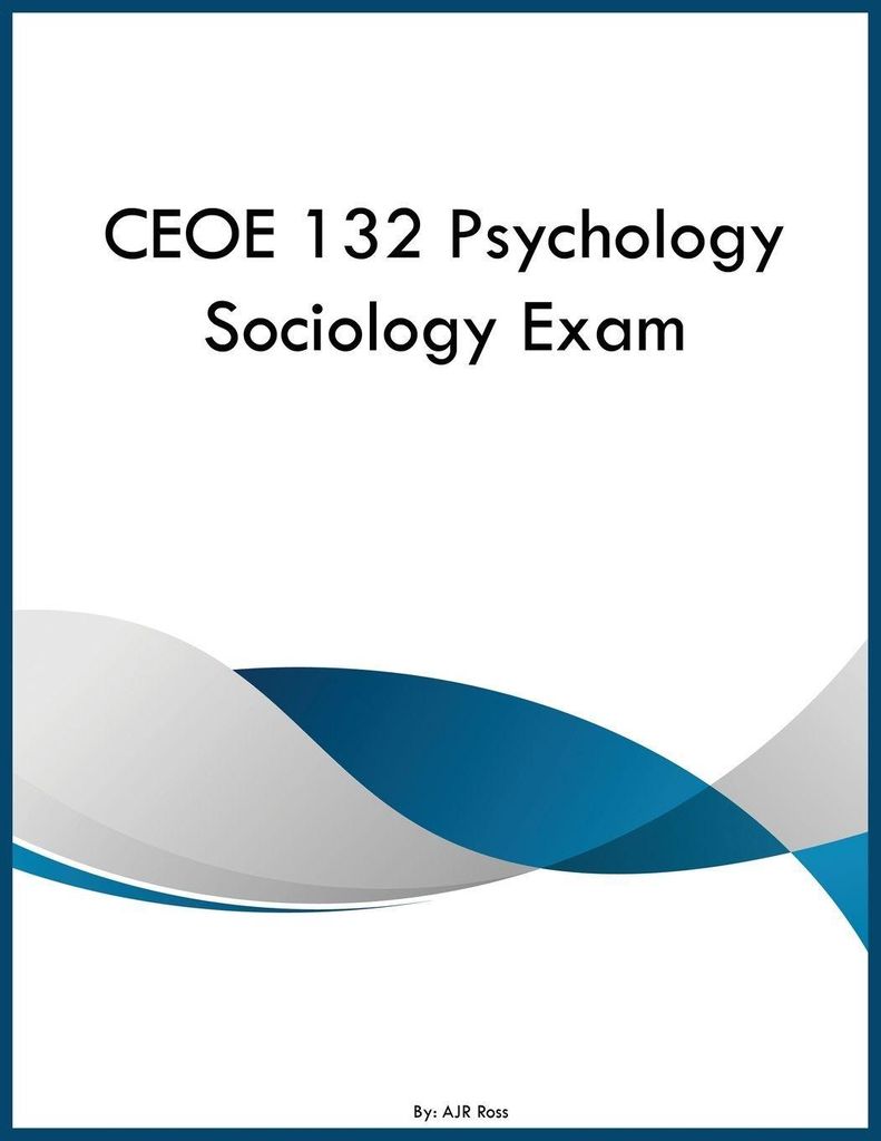 CEOE 132 Psychology Sociology Exam