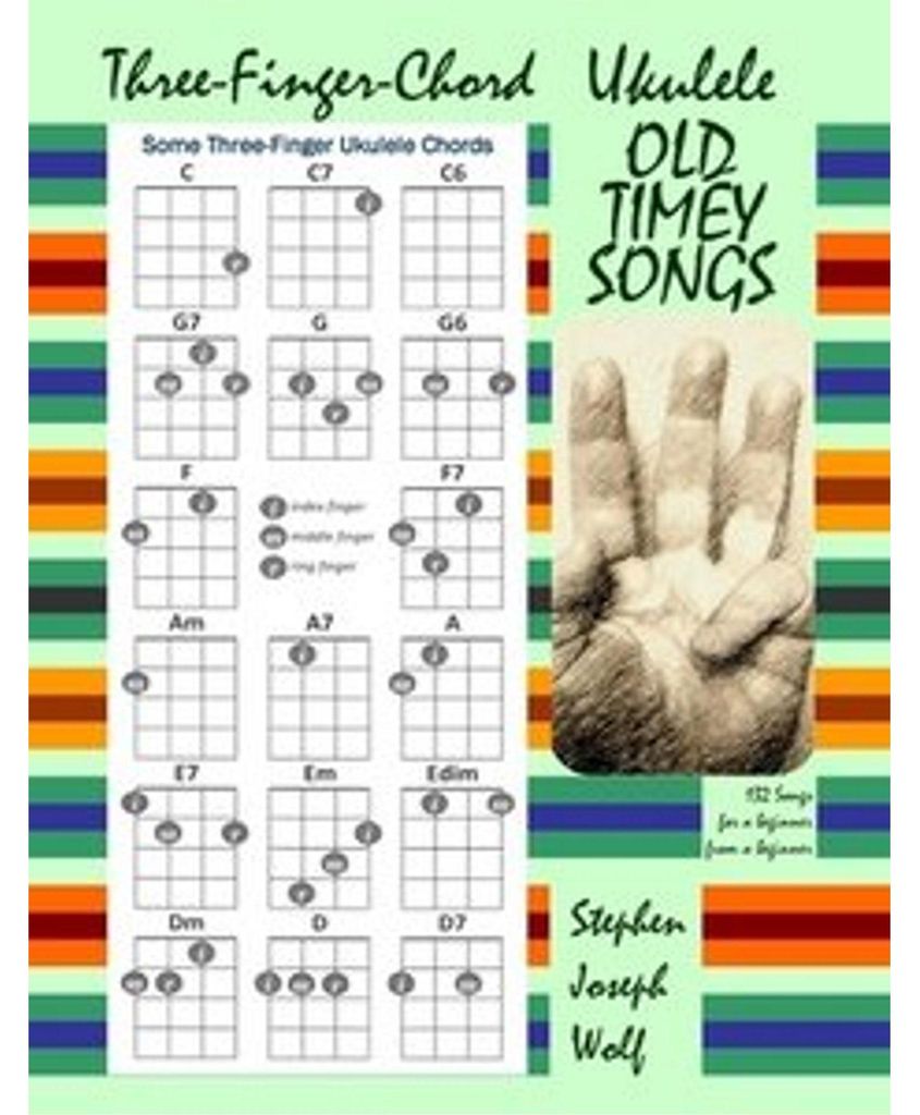 Three-Finger-Chord Ukulele Old Timey Songs