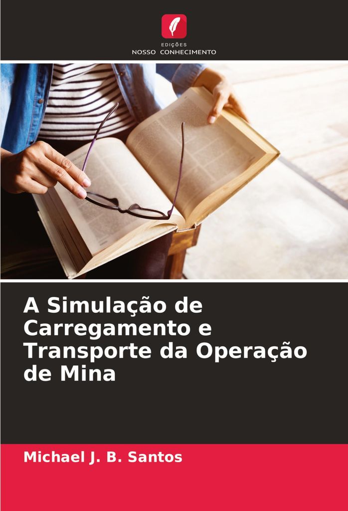 A Simulação de Carregamento e Transporte da Operação de Mina