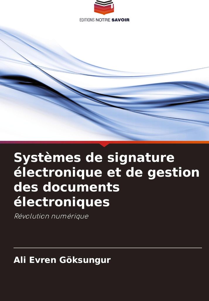 Systèmes de signature électronique et de gestion des documents électroniques