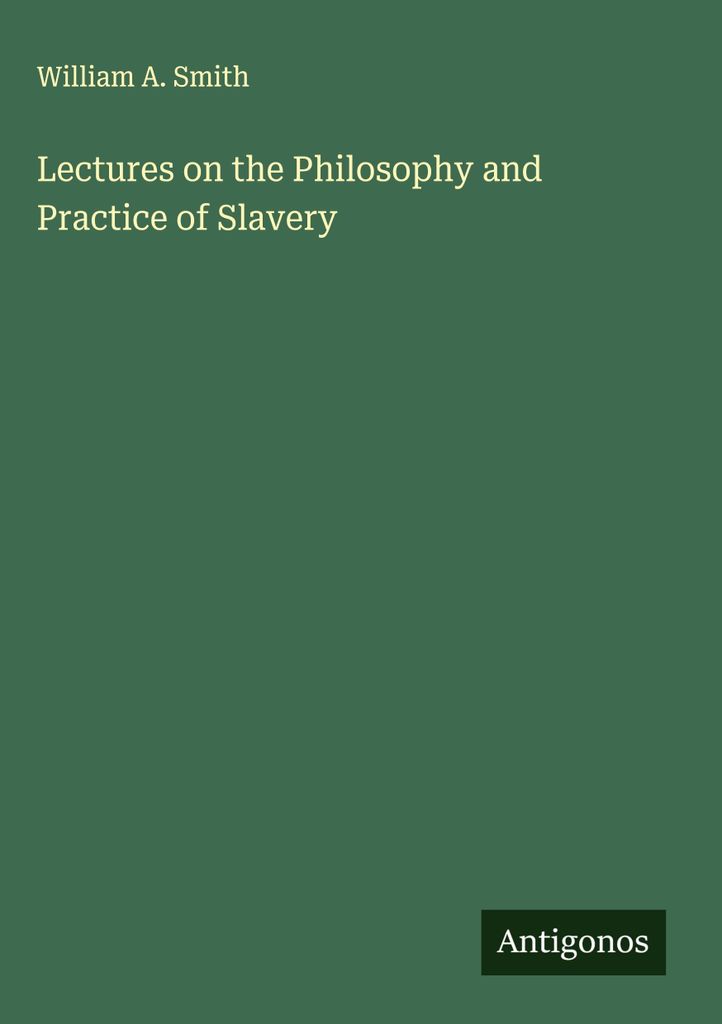Vorlesungen über die Philosophie und Praxis der Sklaverei