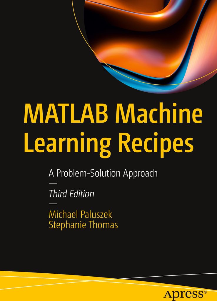 MATLAB Machine Learning Recipes