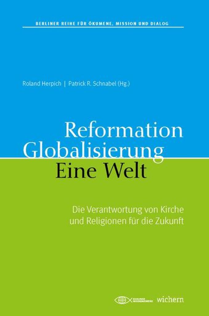 Reformation. Globalisierung. Eine Welt.