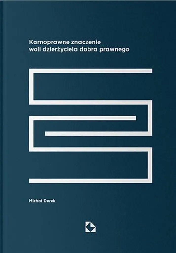 Recherche Juridique : Karnoprawne znaczenie woli dzierżyciela dobra