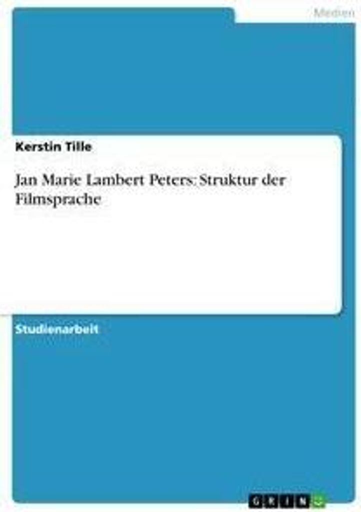 Jan Marie Lambert Peters: Struktur der Filmsprache