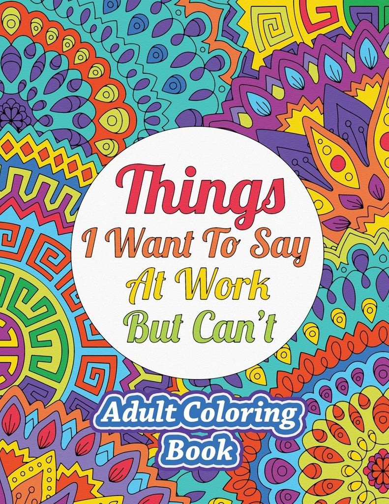 Things I Want To Say At Work But Can't