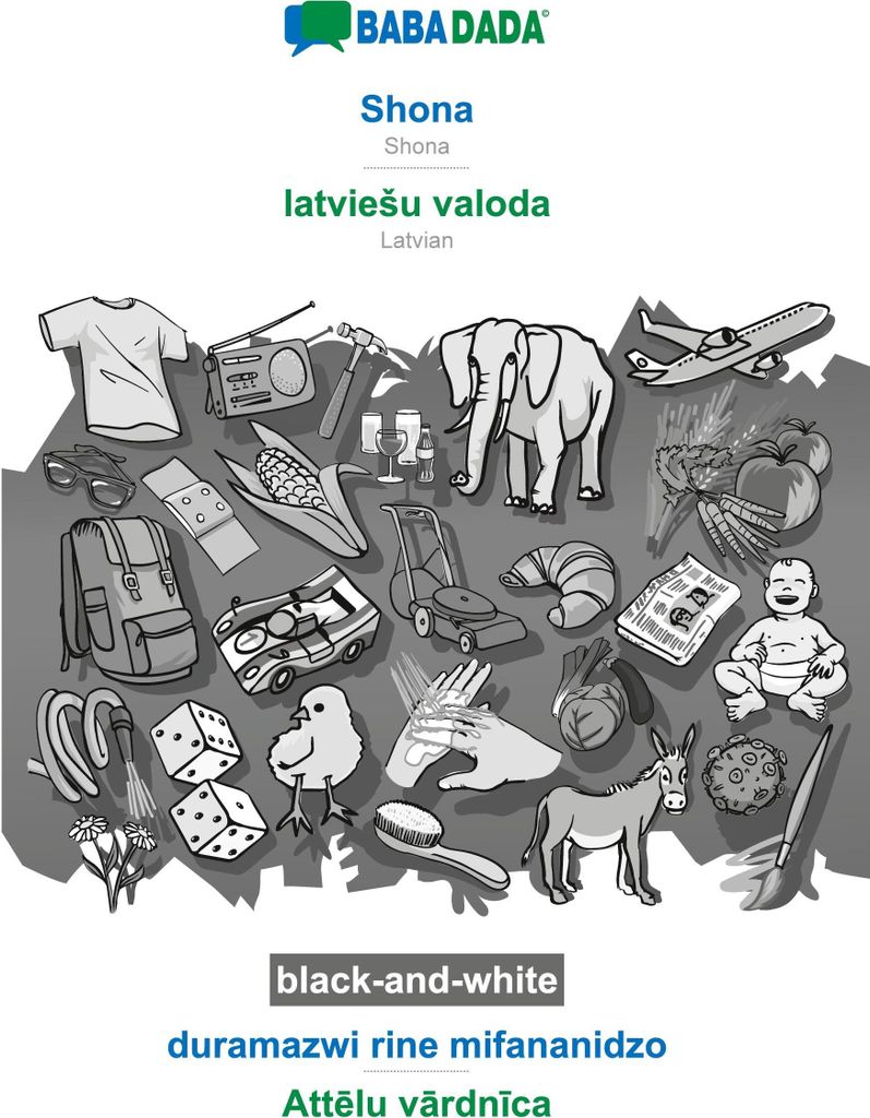 BABADADA black-and-white, Shona - latvie¿u valoda, duramazwi rine mifananidzo - Att¿lu v¿rdn¿ca
