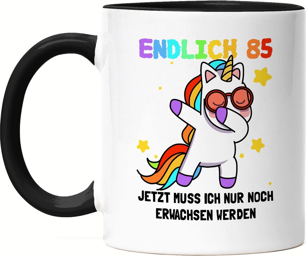 Endlich 85 Tasse Schwarz Geburtstag Einhorn Lustig Spruch Frauen Geschenkidee Mädchen 85. Geburtstag 85 Jahre
