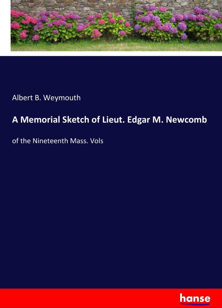 A Memorial Sketch of Lieut. Edgar M. Newcomb