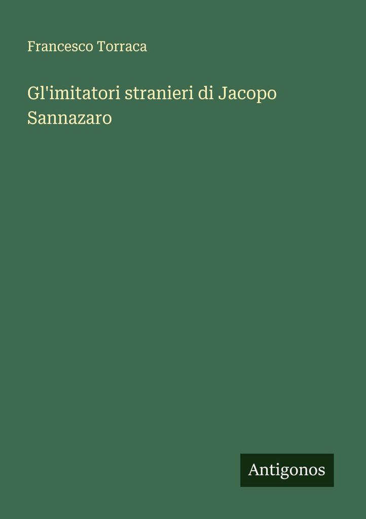 Gl'imitatori stranieri di Jacopo Sannazaro