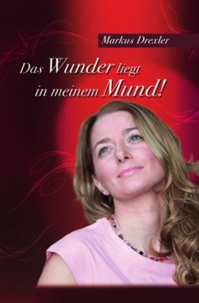 Das Wunder liegt in meinem Mund!
