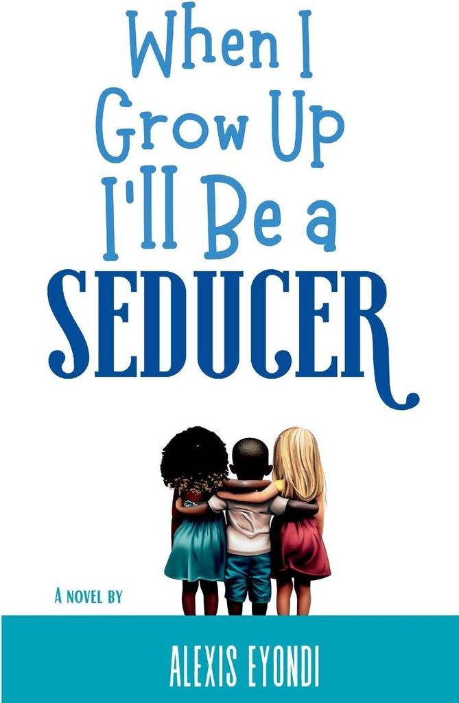 When I Grow Up I'll Be a Seducer