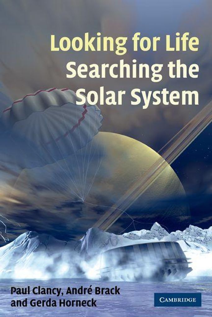 Looking for Life, Searching the Solar System, Clancy, Paul New,,