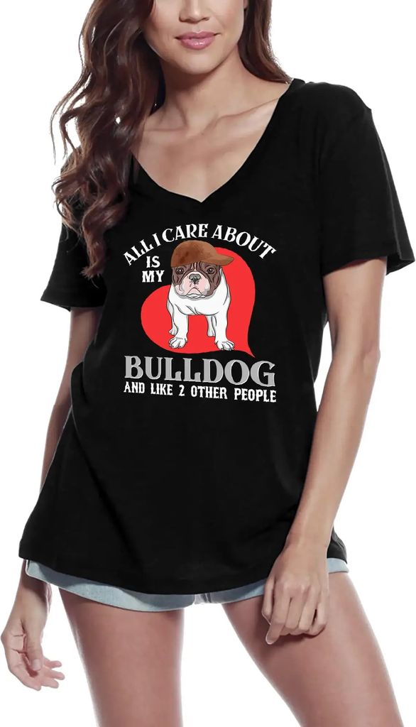 Damen Grafik T-Shirt V-Ausschnitt Alles was mich interessiert - Französische Bulldogge Hundeliebhaber Humor – All I Care About - French Bulldog Dog