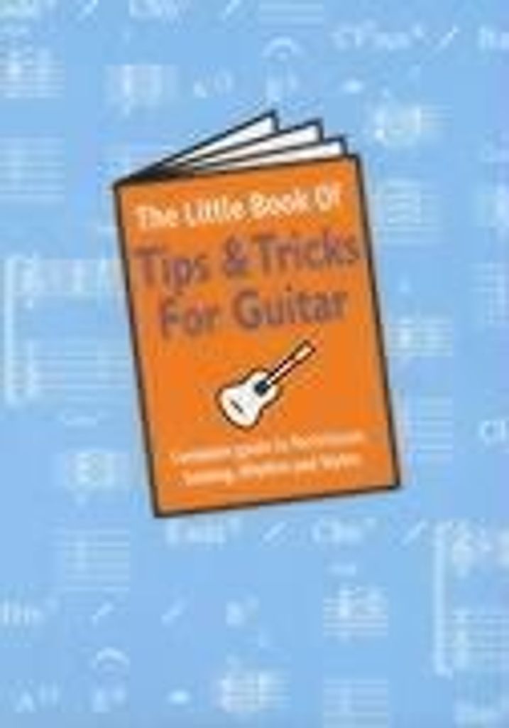 The Little Book Of Tips And Tricks For Guitar