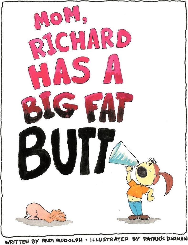 Mom, Richard Has A Big Fat Butt!!! – Lingua: Inglese