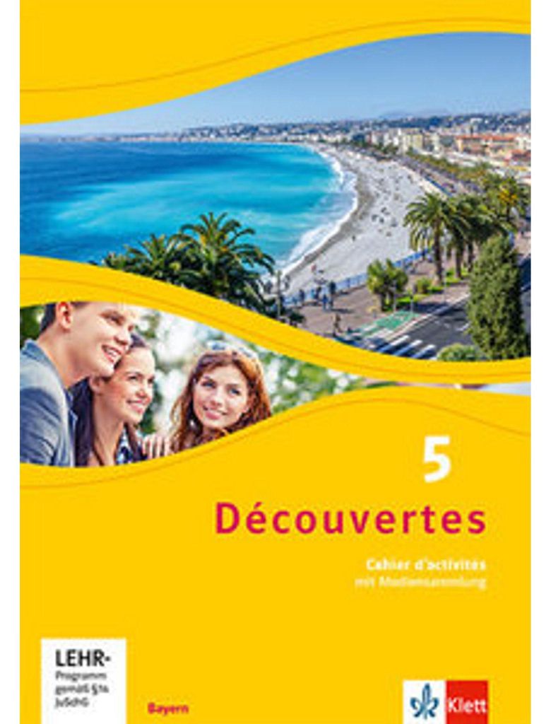 Découvertes 5. Ausgabe Bayern: Cahier d'activités mit Mediensammlung 5. Lernjahr (Découvertes. Ausgabe für Bayern ab 2017)