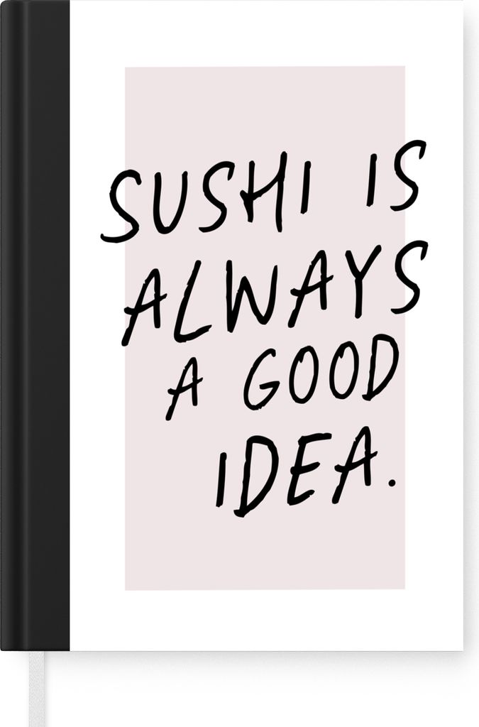 MuchoWow Notizbuch Tagebuch Haushaltsbuch Notebook A5 Essen - Zitate - Sushi ist immer eine gute Idee - Sprichwörter - Notizblock - Notizheft - ...