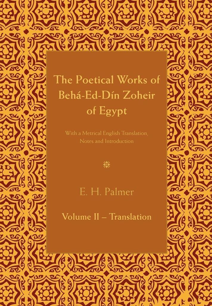 The Poetical Works of Beha-Ed-Din Zoheir of Egypt - Part 2