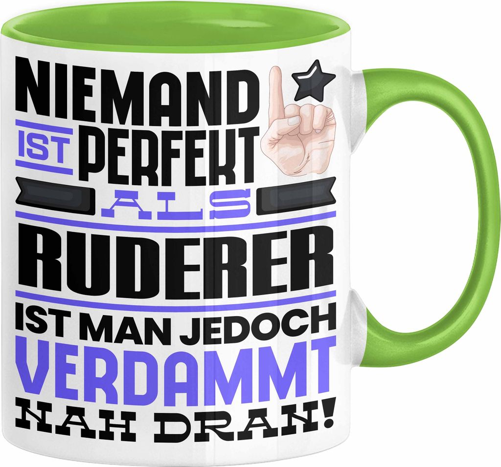 Ruderer Geschenk Tasse Lustige Geschenkidee für Ruderer Geburtstag Kaffee-Becher Niemand Ist Perfekt Aber Als Ruderer Ist Man Nah Dran (Grün)