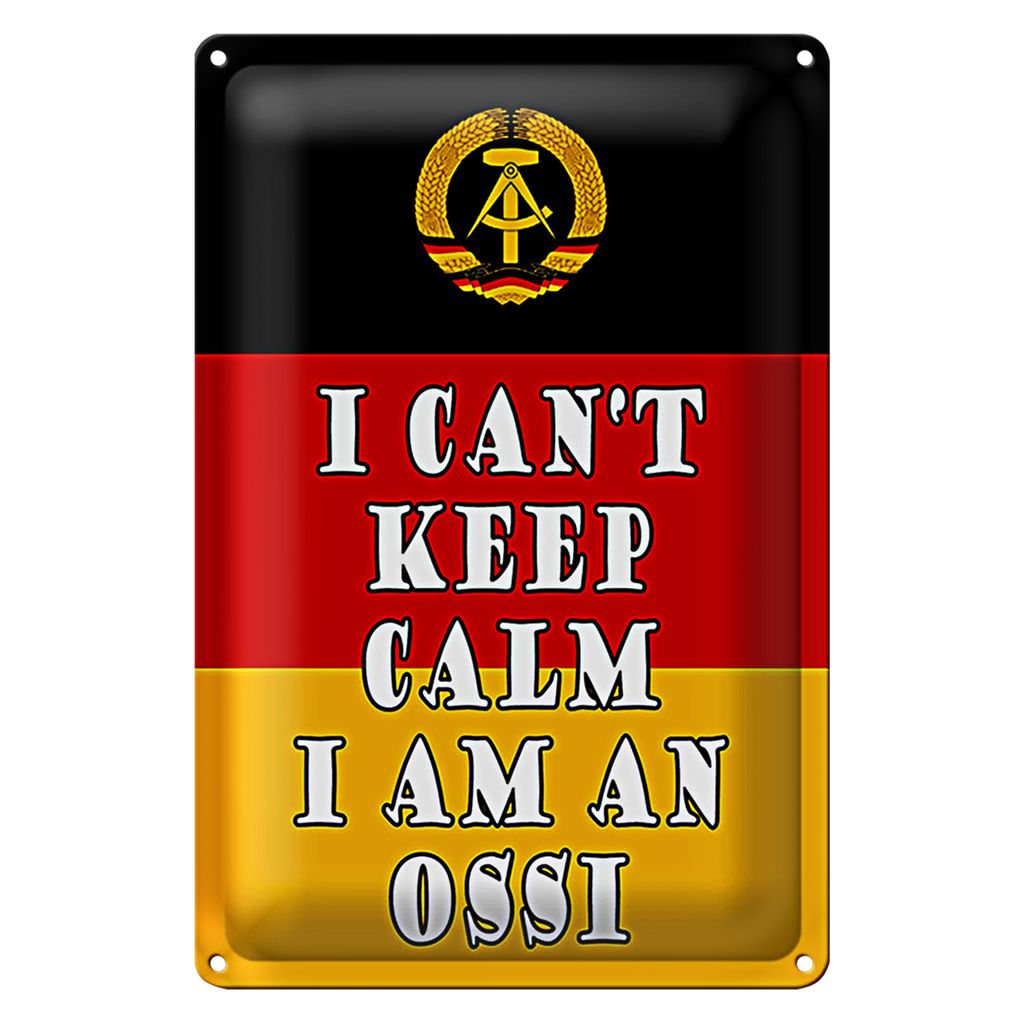 Blechschild Spruch 40x30cm i cant keep calm i am an ossi