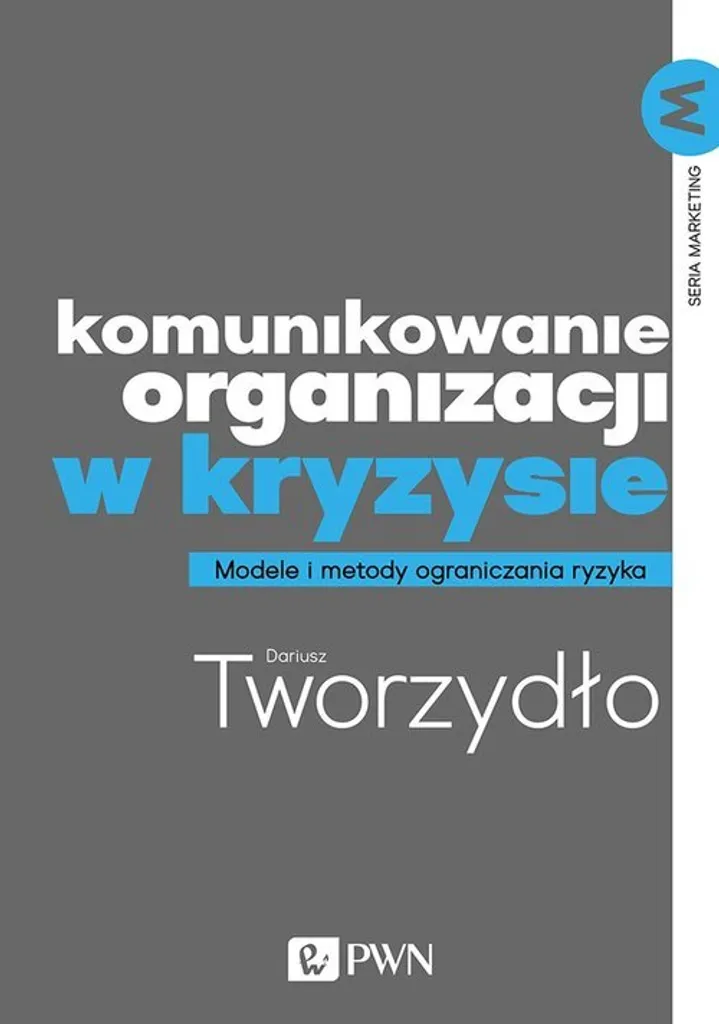 Komunikowanie organizacji w kryzysie : théorie et pratique de la com