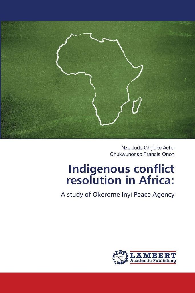 Indigenous conflict resolution in Africa: