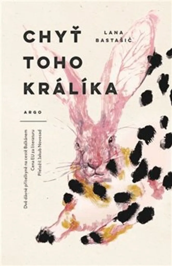 Chyť toho králíka Lana Bastašic roman serbe en édition brochée