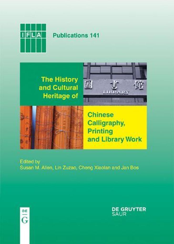 The History and Cultural Heritage of Chinese Calligraphy, Printing and Library Work