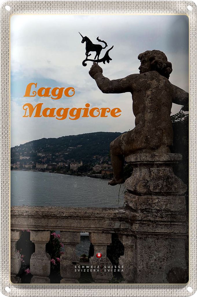Blechschild Reise 40x30cm Lago Maggiore Einhorn Skulptur Natur