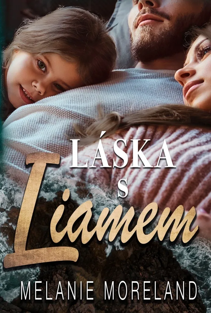 Láska s Liamem Melanie Moreland le livre pour retrouver le goût de lire