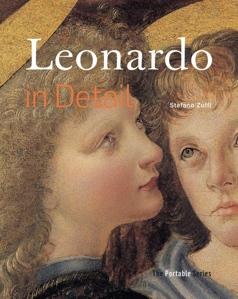 In detail: Leonardo in detail by Stefano Zuffi (Hardback)