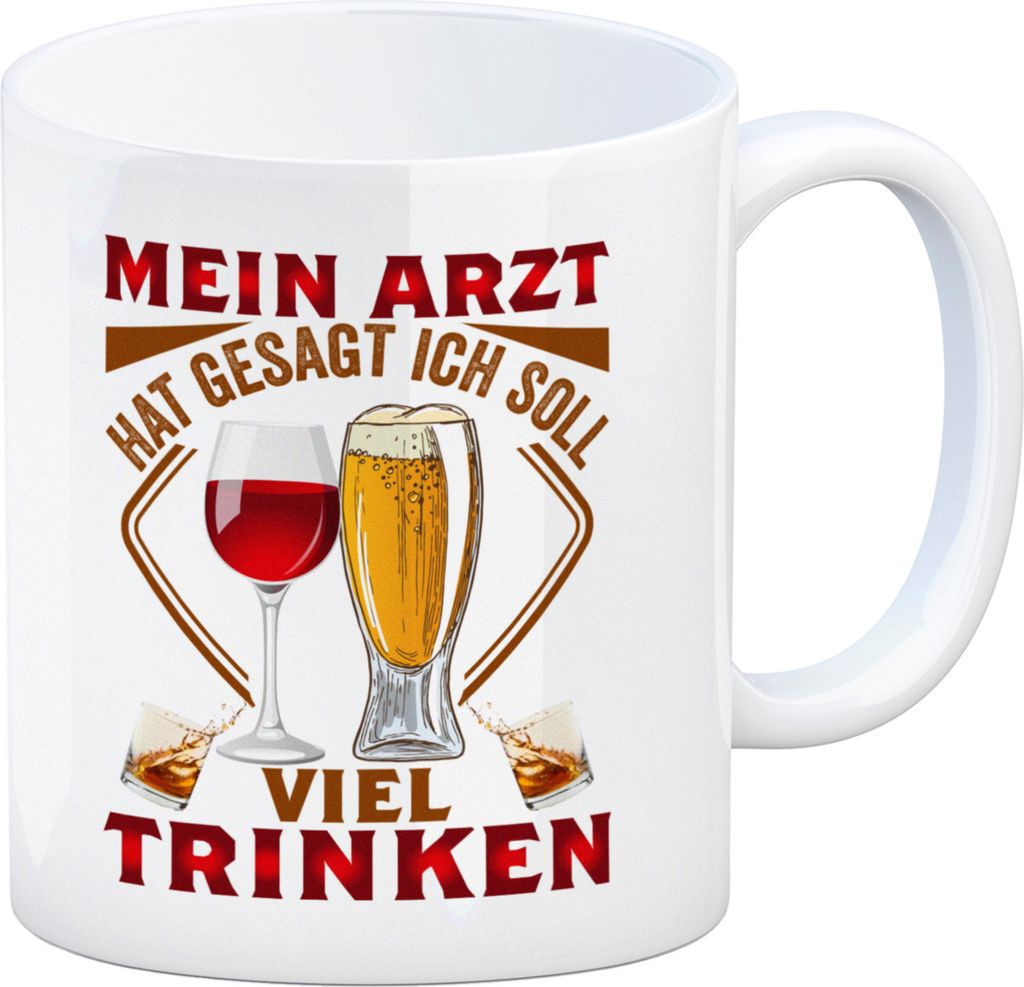 Alkohol Kaffeebecher Mein Arzt hat gesagt ich soll viel trinken