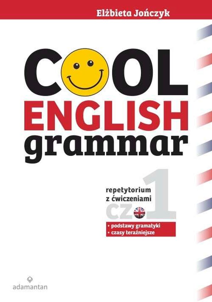 Cool English Grammar Część 1 wydanie 2017 Elżbieta Jończyk