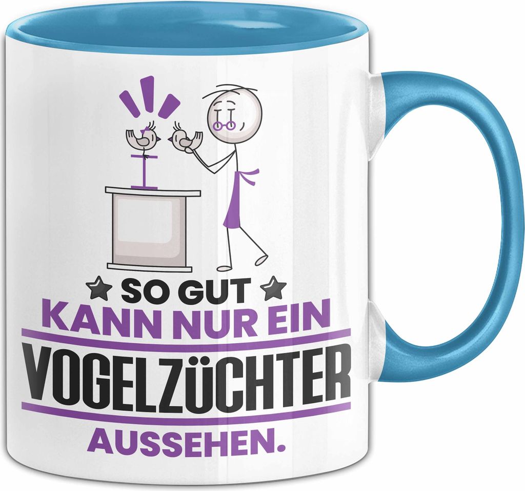Vogelzüchter Geschenk Tasse So Gut Kann Nur Ein Vogelzüchter Aussehen Geschenkidee Kaffee-Becher (Blau)