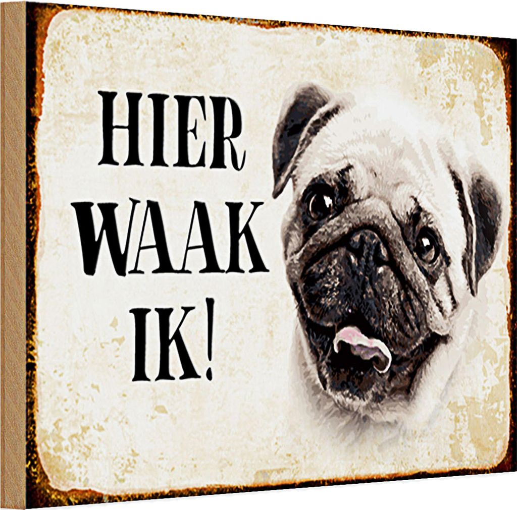Holzschild Spruch 30x20cm holländisch Hier Waak ik Mops