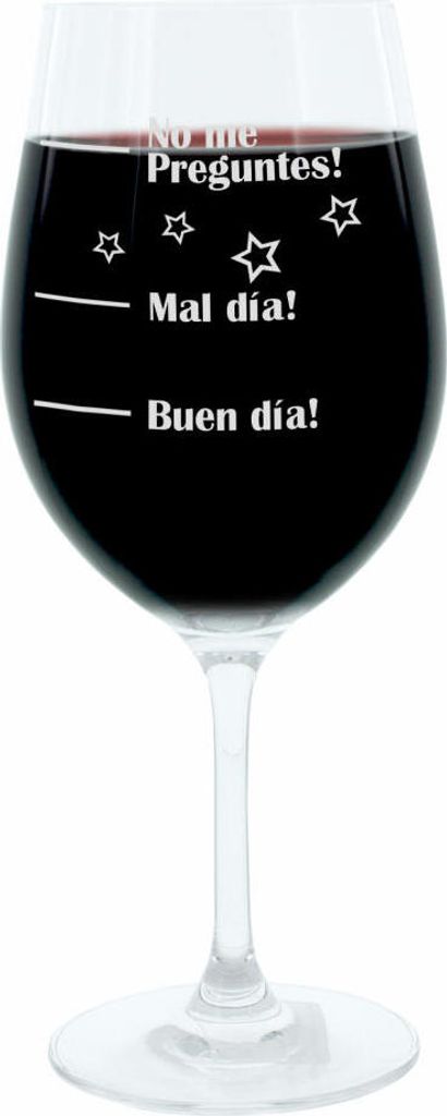 Leonardo Weinglas XL, Buen Día!, Mal Día!, No Preguntes!, Geschenk Stimmungsglas mit lustiger Gravur Auf Spanisch Mood Wein Glas, 610ml