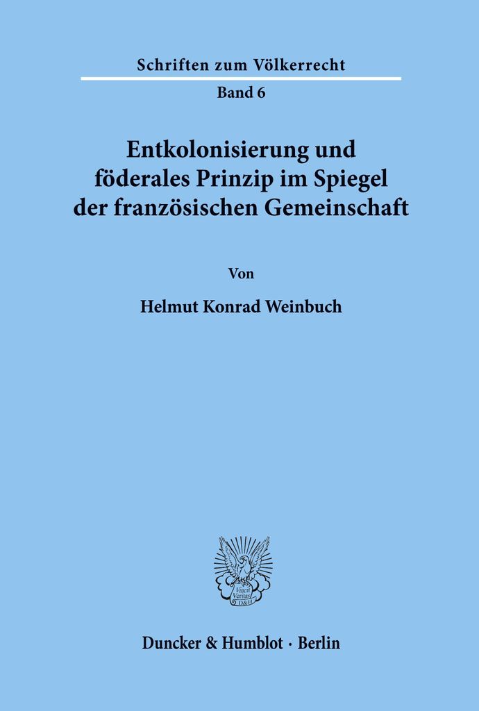 Entkolonisierung und föderales Prinzip im Spiegel der französischen Gemeinschaft.