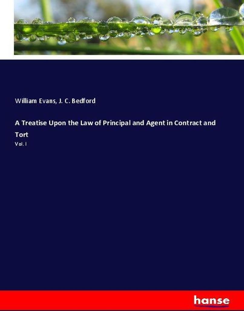 A Treatise Upon the Law of Principal and Agent in Contract and Tort