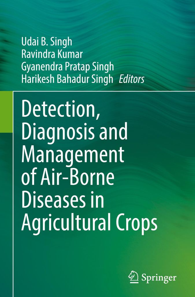 Detection, Diagnosis and Management of Air-Borne Diseases in Agricultural Crops