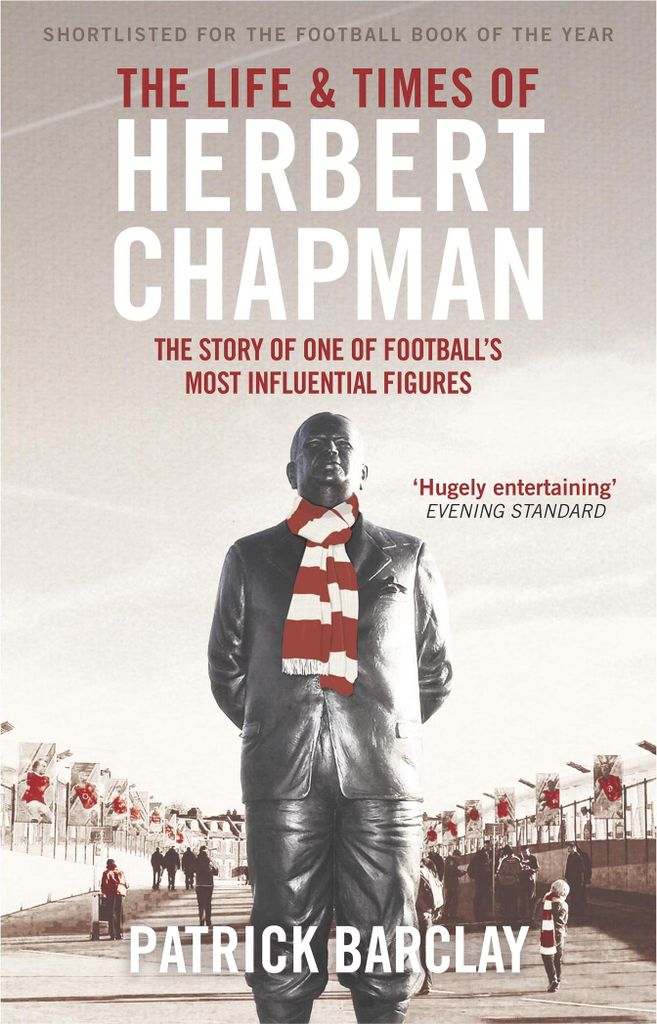 The Life and Times of Herbert Chapman