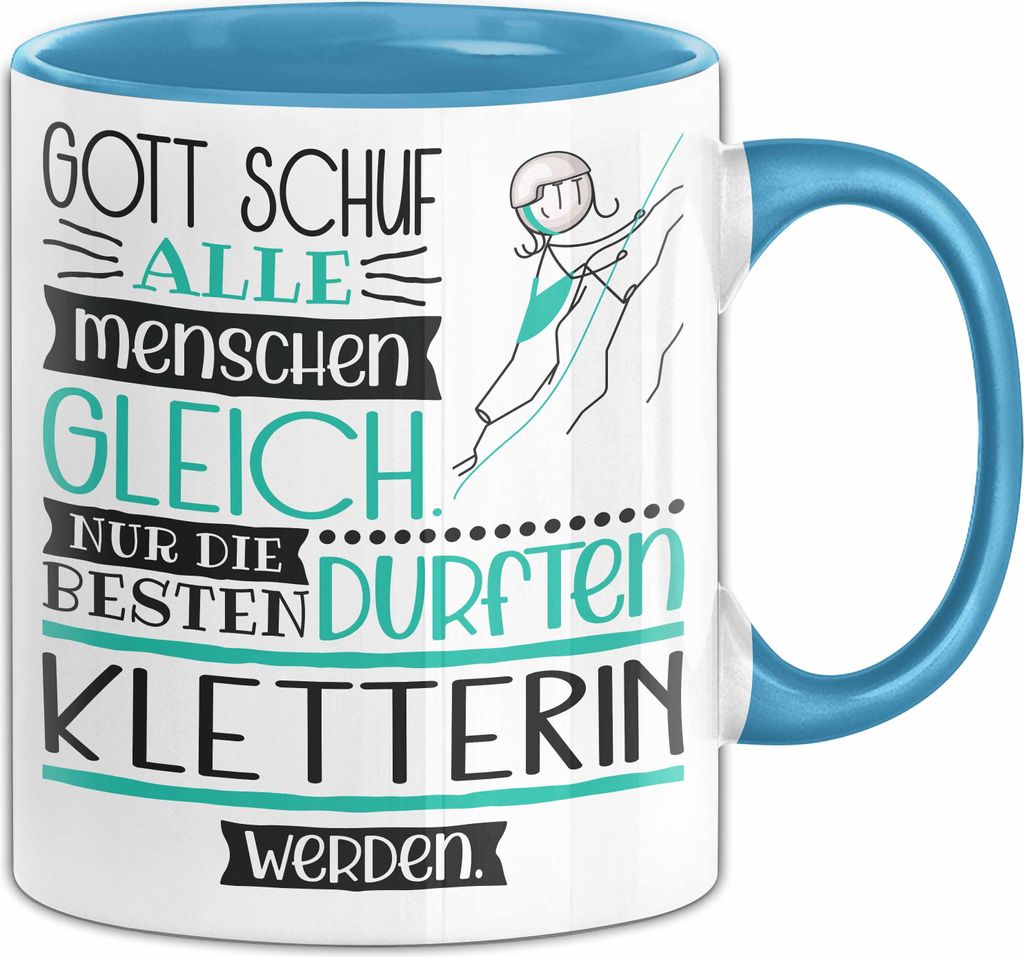 Kletterin Geschenk Becher Tasse Gott Schuf Alle Menschen Gleich Nur Die Besten Durfeten Kletterin Werden Geschenkidee Lustig (Blau)